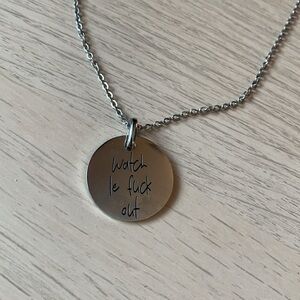 Watch le f*** out necklace